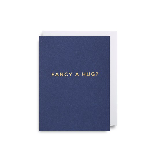 Fancy a Hug - Minicard