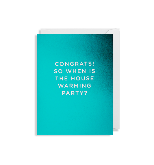 Congrats! So When Is The House Warming Party? - Minicard