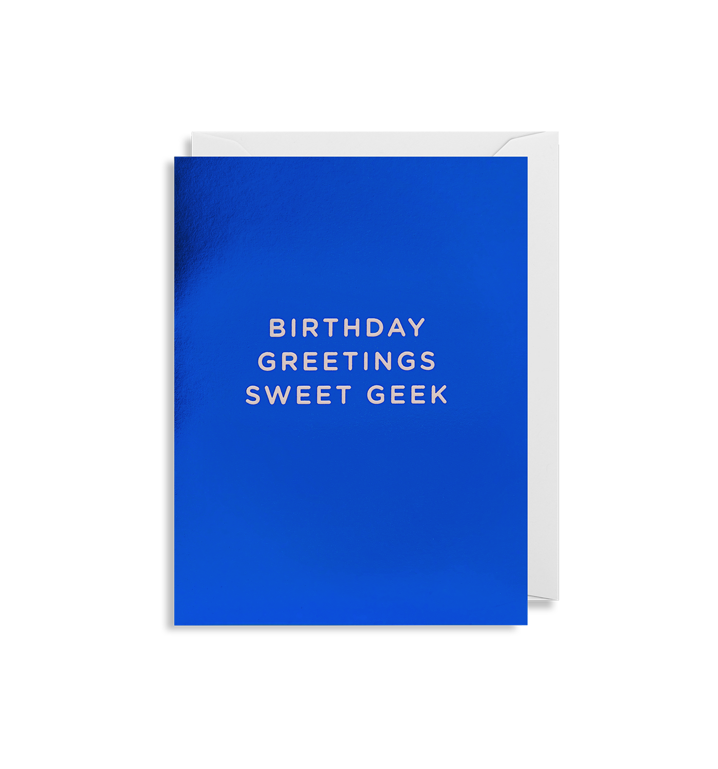 Blue card with "Birthday Greetings Sweet Geek" 