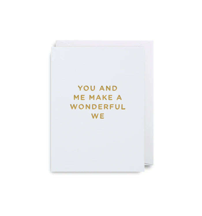 You and Me Make a Wonderful We - Minicard