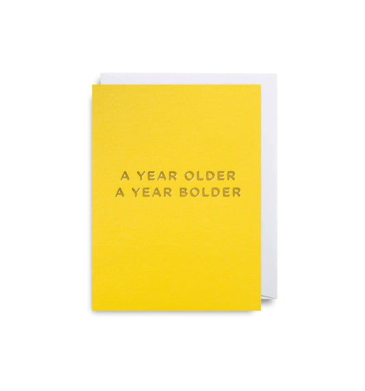 A Year Older, A Year Bolder - Minicard