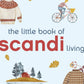 Little Book Of Scandi Living - Bronte Aurell