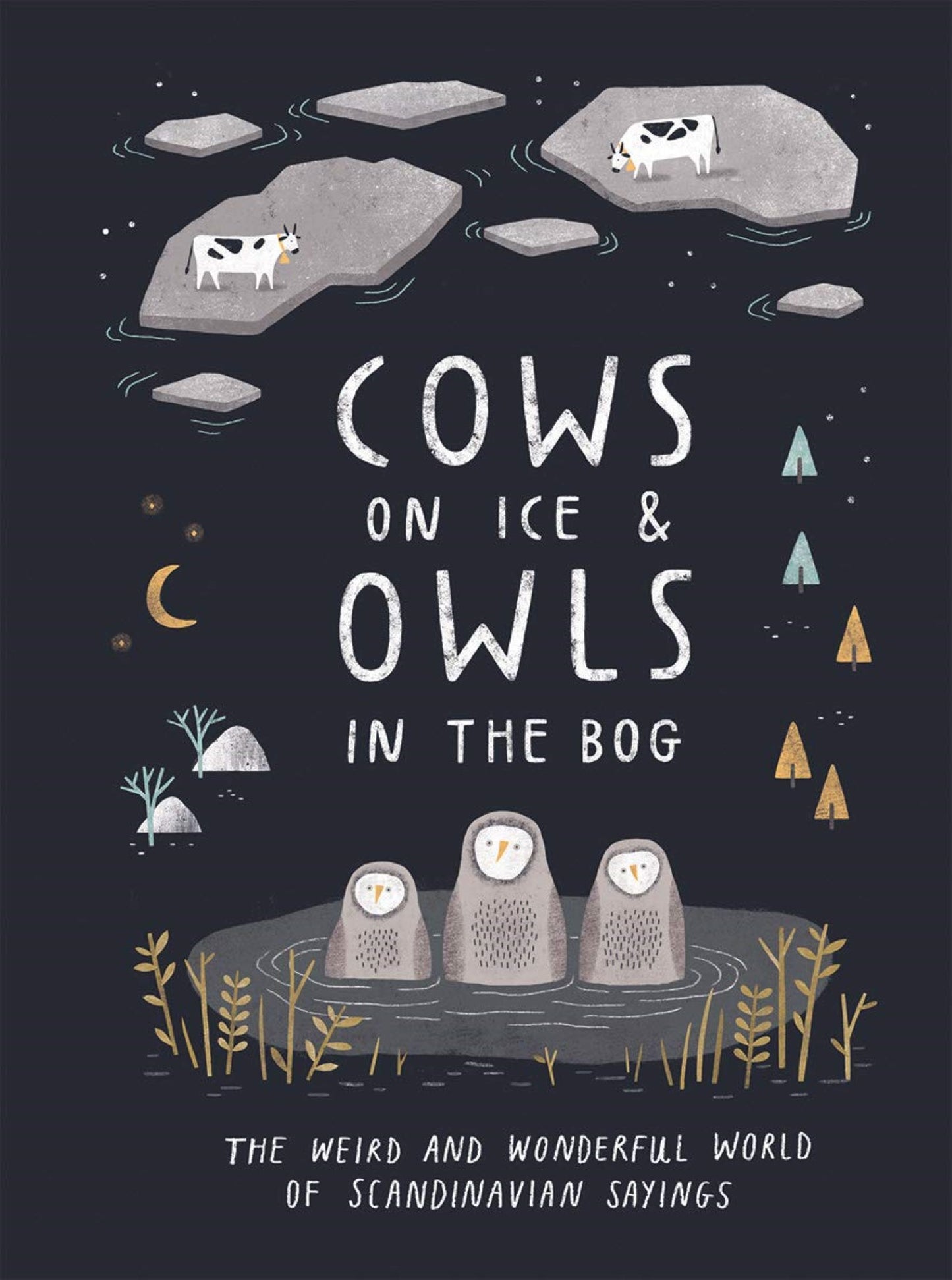 Cows on Ice and Owls in the Bog Book