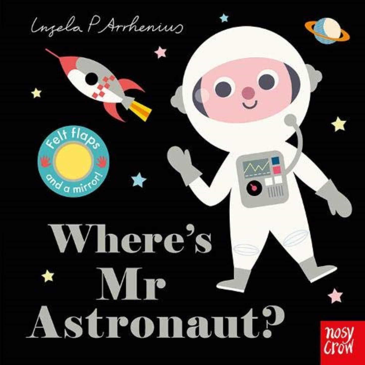 Where is Mr Astronaut - Ingela P Arrhenius