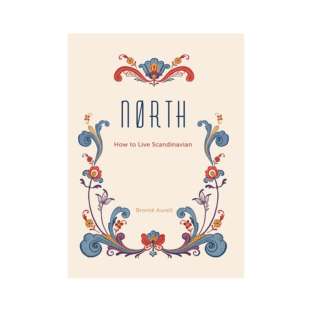 North: How To Live Scandinavian - Bronte Aurell